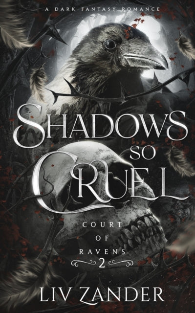 Shadows so Cruel: A Dark Fantasy Romance - Liv Zander